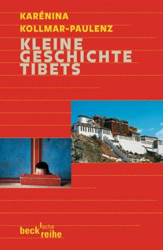 Stock image for Kleine Geschichte Tibets [Broschiert] von Kollmar-Paulenz, Kar nina for sale by Nietzsche-Buchhandlung OHG