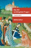 9783406541025: Die 101 wichtigsten Fragen. Mittelalter