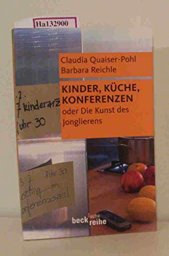 Beispielbild fr Kinder, Küche, Konferenzen16. März 2007 von Claudia Quaiser-Pohl und Barbara Reichle zum Verkauf von Nietzsche-Buchhandlung OHG