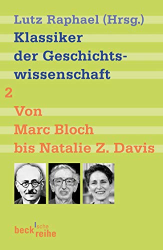 9783406541049: Klassiker der Geschichtswissenschaft 02. Von Marc Bloch bis Natalie Z. Davis