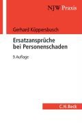 NJW Praxis ; Bd. 5 Küppersbusch, Gerhard: Ersatzansprüche bei Personenschaden . - Teil: (Hauptbd.)