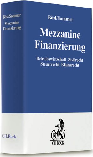 Beispielbild fr Mezzanine Finanzierungen: Betriebswirtschaft Zivilrecht Steuerrecht Bilanzrecht zum Verkauf von Studibuch