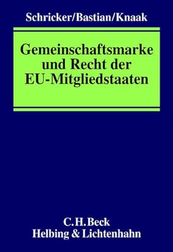 9783406546129: Gemeinschaftsmarke und Recht der EU-Mitgliedstaaten