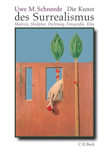 Die Kunst des Surrealismus: Dichtung, Malerei, Skulptur, Fotografie, Film (9783406546839) by Schneede, Uwe M.