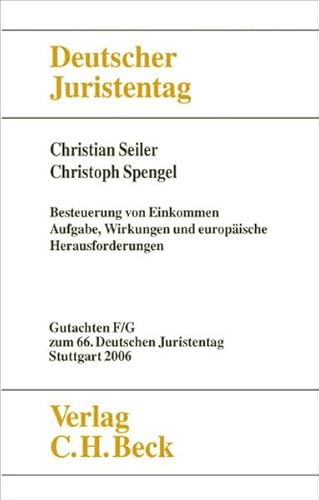 Beispielbild fr Verhandlungen des 66. Deutschen Juristentages Stuttgart 2006 Bd. I: Gutachten Teile F und G: Besteuerung von Einkommen - Aufgaben, Wirkungen und europische Herausforderungen zum Verkauf von Roland Antiquariat UG haftungsbeschrnkt