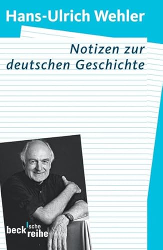 Imagen de archivo de Notizen zur deutschen Geschichte15. Februar 2007 von Hans-Ulrich Wehler a la venta por Nietzsche-Buchhandlung OHG