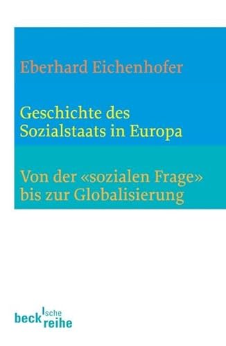 Imagen de archivo de Geschichte des Sozialstaates in Europa: Von der "sozialen Frage" bis zur Globalisierung a la venta por medimops