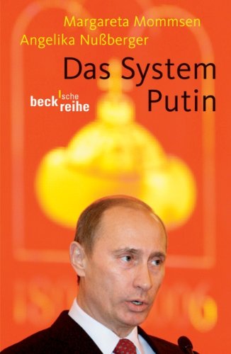 Das System Putin: Gelenkte Demokratie und politische Justiz in Rußland - Mommsen, Margareta, Nußberger, Angelika