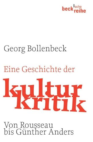 Beispielbild fr Bollenbeck, G: Geschichte der Kulturkritik zum Verkauf von Blackwell's