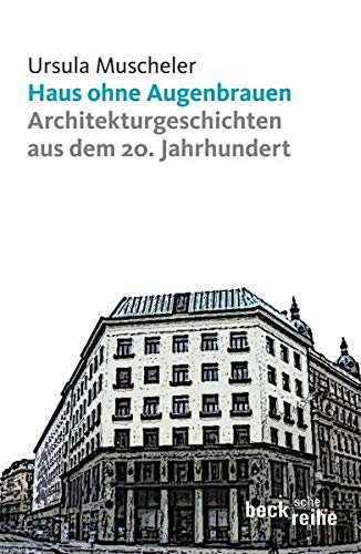 Beispielbild fr Haus ohne Augenbrauen - Architekturgeschichten aus dem 20. Jahrhundert zum Verkauf von PRIMOBUCH