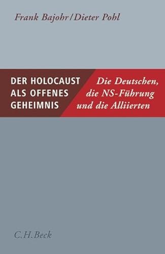 Stock image for Der Holocaust als offenes Geheimnis: Die Deutschen, die NS-Fhrung und die Alliierten for sale by medimops