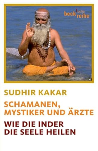 Beispielbild fr Schamanen, Mystiker und rzte - Wie die Inder die Seele heilen zum Verkauf von 3 Mile Island