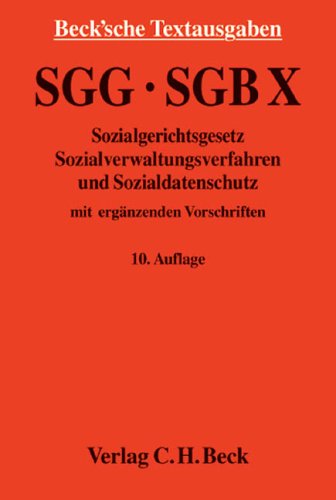 SGG - SGB X - Sozialgerichtsgesetz, Sozialverwaltungsverfahren und Sozialdatenschutz mit ergänzenden Vorschriften, Rechtsstand: 15. Juni 2006