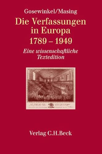 9783406551697: Die Verfassungen in Europa 1789 - 1949: Wissenschaftliche Textedition unter Einschlu smtlicher nderungen und Ergnzungen sowie mit Dokumenten aus ... und amerikanischen Verfassungsgeschichte