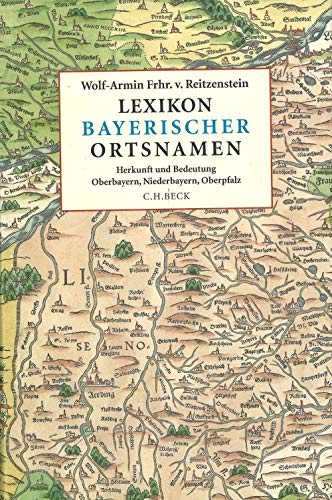 Lexikon bayerischer Ortsnamen - Wolf-Armin von Reitzenstein