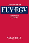 9783406553509: EUV/EGV: Das Verfassungsrecht der Europischen Union mit Europischer Grundrechtecharta