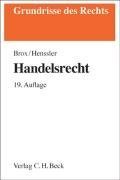 Handelsrecht : mit Grundzügen des Wertpapierrechts. Grundrisse des Rechts - Brox, Hans und Martin Henssler