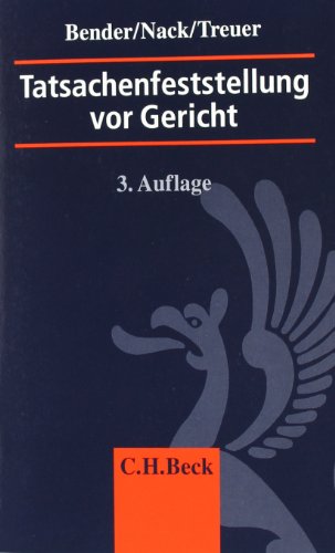 9783406556531: Tatsachenfeststellung vor Gericht: Glaubwrdigkeits- und Beweislehre, Vernehmungslehre. Ein Leitfaden fr die Praxis