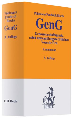 Genossenschaftsgesetz : Gesetz betreffend die Erwerbs- und Wirtschaftsgenossenschaften nebst umwandlungsrechtlichen Vorschriften für Genossenschaften. - Pöhlmann, Peter, Andreas Fandrich und Joachim Bloehs