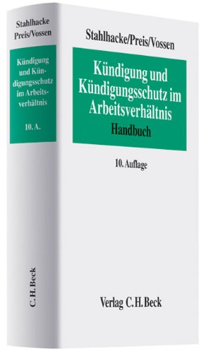 Stock image for Kndigung und Kndigungsschutz im Arbeitsverhltnis. begr. von Eugen Stahlhacke. Weitergef. von Ulrich Preis ; Reinhard Vossen for sale by Schrmann und Kiewning GbR