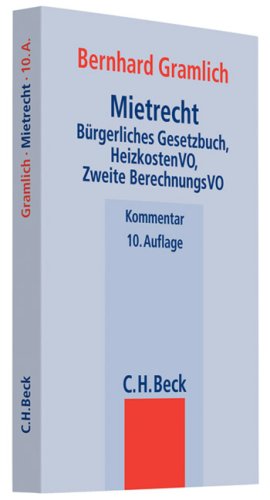 Mietrecht Bürgerliches Gesetzbuch, Betriebskostenverordnung, Wirtschaftsstrafgesetz, Heizkostenverordnung - Gramlich, Bernhard