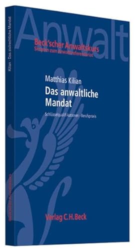 Beispielbild fr Das anwaltliche Mandat: Schlsselqualifikationen - Berufspraxis. Rechtsstand: Januar 2007 zum Verkauf von medimops