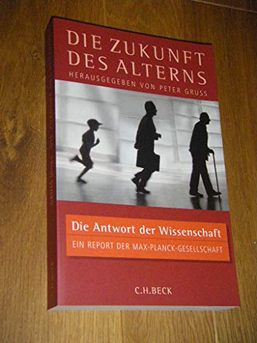 9783406557460: Die Zukunft des Alterns: Die Antwort der Wissenschaft