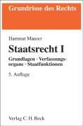 Stock image for Staatsrecht 1: Grundlagen, Verfassungsorgane, Staatsfunktionen for sale by medimops