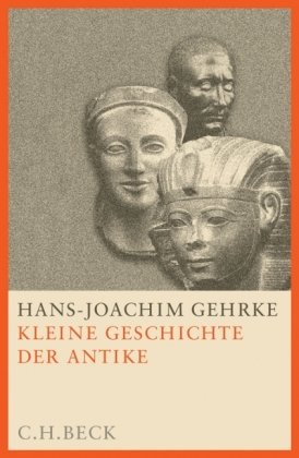 Kleine Geschichte der Antike, Sonderausgabe Hans-Joachim Gehrke - Hans-Joachim Gehrke
