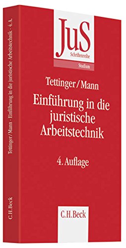 Einführung in die juristische Arbeitstechnik: Klausuren - Haus - und Seminararbeiten - Dissertationen - Peter J. Tettinger