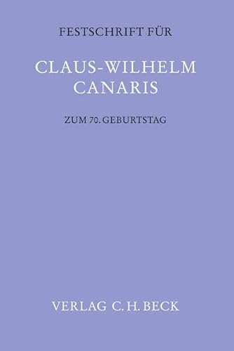 9783406561702: Festschrift fr Claus-Wilhelm Canaris zum 70. Geburtstag. 2 Bnde