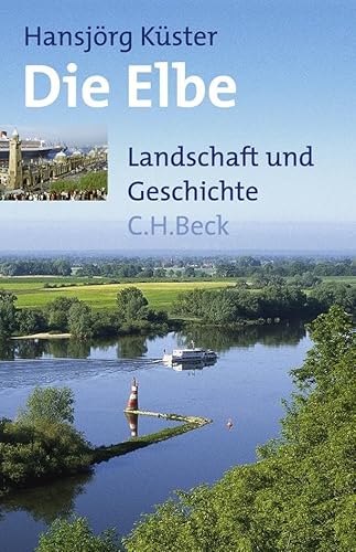 9783406562099: Die Elbe: Landschaft und Geschichte
