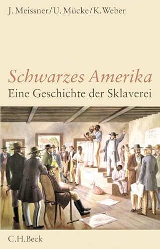 Beispielbild fr Schwarzes Amerika. Eine Geschichte der Sklaverei. zum Verkauf von ANTIQUARIAT BCHERBERG Martin Walkner