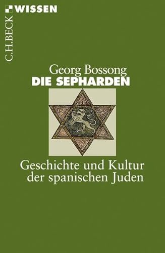 Beispielbild fr Die Sepharden: Geschichte und Kultur der spanischen Juden zum Verkauf von medimops