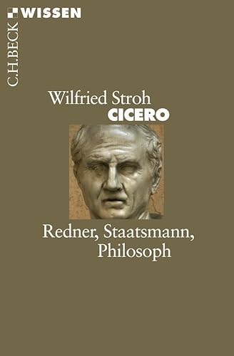 Imagen de archivo de Cicero: Redner, Staatsmann, Philosoph a la venta por medimops