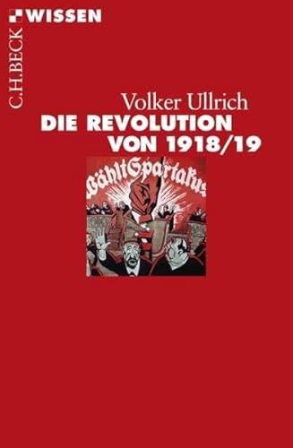 Die Revolution von 1918/19 (Beck'sche Reihe) Volker Ullrich - Ullrich, Volker