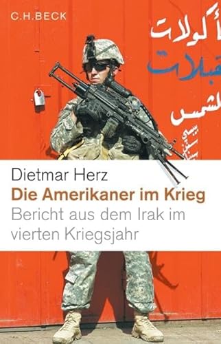 9783406563232: Die Amerikaner im Krieg: Bericht aus dem Irak im vierten Kriegsjahr