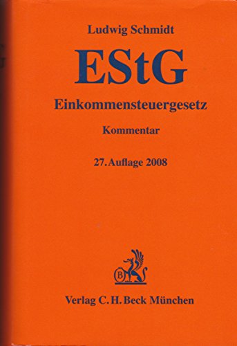 Einkommensteuergesetz (EStG), Kommentar - Schmidt, Ludwig