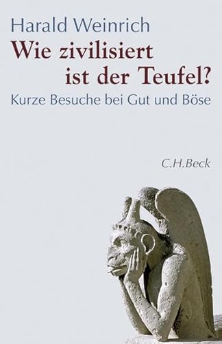 Wie zivilisiert ist der Teufel? Kurze Besuche bei Gut und Böse.