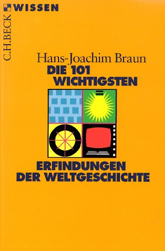 Stock image for Die 101 wichtigsten Erfindungen der Weltgeschichte for sale by medimops