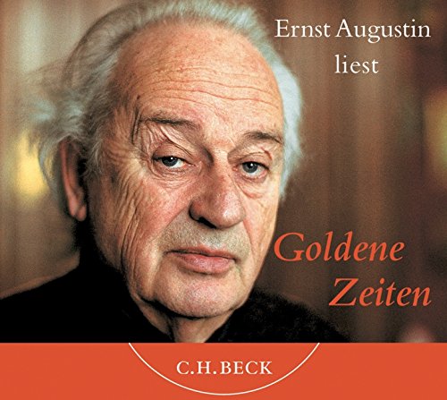 9783406564765: Ernst Augustin liest Goldene Zeiten: Hrbuch