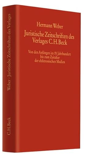 9783406566165: Juristische Zeitschriften im Verlag C.H.Beck: Von den Anfngen im 19. Jahrhundert bis zum Zeitalter der elektronischen Medien