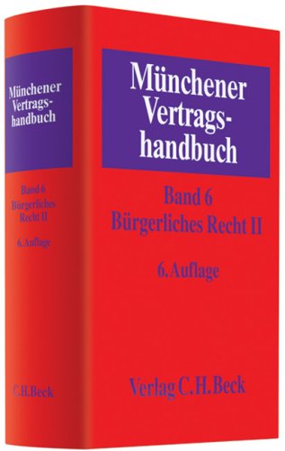 Münchener Vertragshandbuch Bd. 6: Bürgerliches Recht II - Gerrit Langenfeld