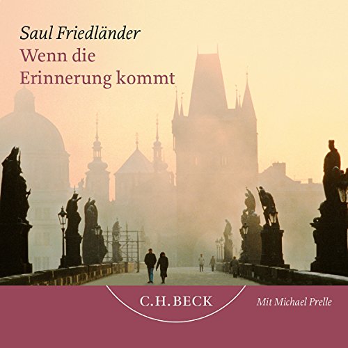 Wenn die Erinnerung kommt. - Friedländer, Saul