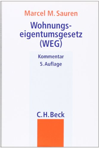 Wohnungseigentumsgesetz: Gesetz über das Wohnungseigentum und das Dauerwohnrecht - Marcel M. Sauren