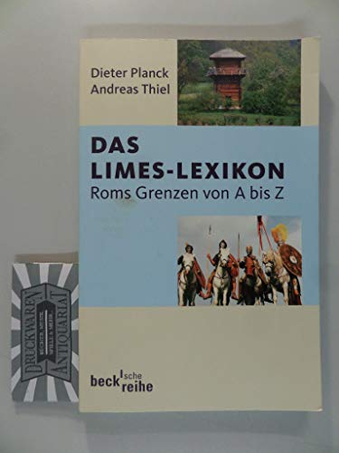 Das Limes-Lexikon : Roms Grenzen von A bis Z. Originalausgabe - Martin Kemkes