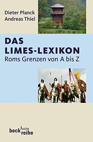 Stock image for Das Limes-Lexikon: Roms Grenzen von A bis Z for sale by medimops