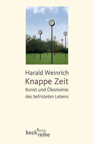 Beispielbild für Knappe Zeit: Kunst und Ã konomie des befristeten Lebens [Broschiert] zum Verkauf von Nietzsche-Buchhandlung OHG