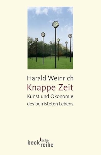 Imagen de archivo de Knappe Zeit: Kunst und  konomie des befristeten Lebens [Broschiert] a la venta por Nietzsche-Buchhandlung OHG