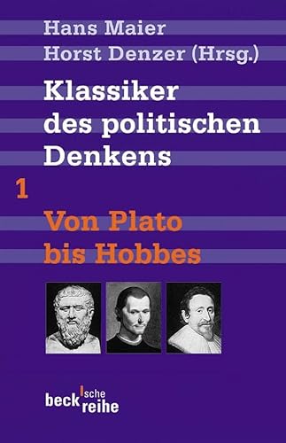 Klassiker des politischen Denkens 01. Von Plato bis Hobbes - Hans Maier